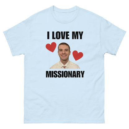 I LOVE MY MISSIONARY TEE