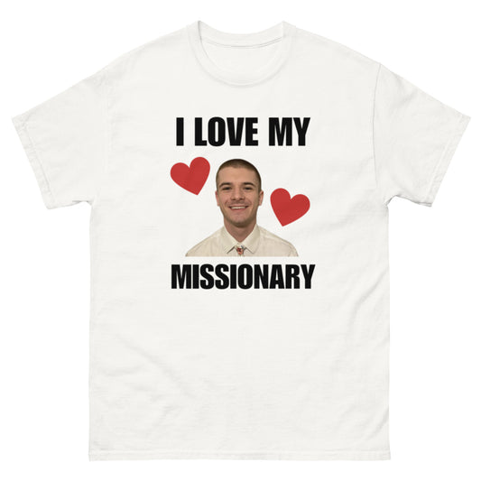 I LOVE MY MISSIONARY TEE